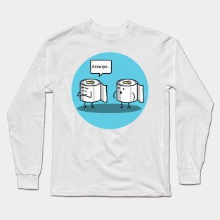 Asswipe Long Sleeve T-Shirt